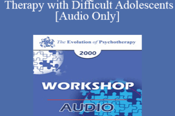 [Audio] EP00 Workshop 6 - Directive Therapy with Difficult Adolescents - Jay Haley