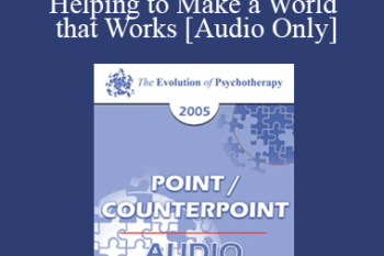 [Audio] EP05 Point/Counterpoint 07 - Helping to Make a World that Works: The Social Artist as Cultural Therapist - Jean Houston