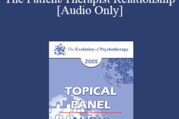 [Audio] EP05 Topical Panel 07 - The Patient/Therapist Relationship - Mary Goulding