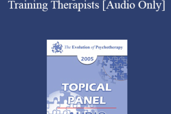[Audio] EP05 Topical Panel 13 - Training Therapists - Harville Hendrix
