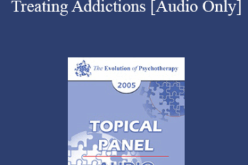 [Audio] EP05 Topical Panel 18 - Treating Addictions - Claudia Black