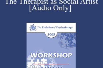 [Audio] EP05 Workshop 07 - The Therapist as Social Artist: Innovative Strategies for Human and Social Transformation in a Time of Whole System Transition - Jean Houston