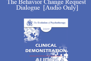 [Audio] EP09 Clinical Demonstration 02 - The Behavior Change Request Dialogue - Harville Hendrix