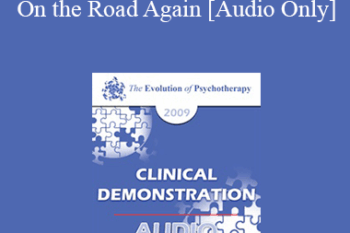 [Audio] EP09 Clinical Demonstration 11 - On the Road Again: Riding the Therapeutic Arrow - Erving Polster