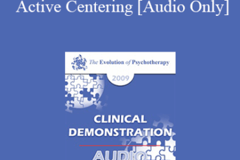 [Audio] EP09 Clinical Demonstration 15 - Active Centering: Applying Somatic Coaching in Psychology - Robert Dilts