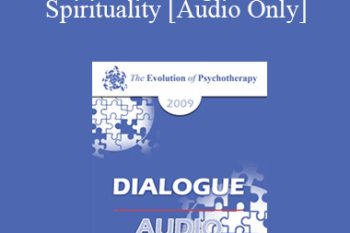 [Audio] EP09 Dialogue 05 - Spirituality - Jean Houston
