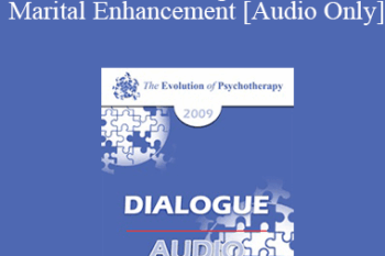 [Audio] EP09 Dialogue 07 - Marital Enhancement - Harville Hendrix