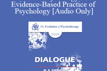 [Audio] EP09 Dialogue 13 - Positive Psychology and Evidence-Based Practice of Psychology - David Barlow