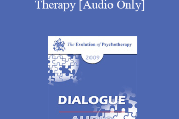 [Audio] EP09 Dialogue 16 - Humor in Therapy - Cloe Madanes