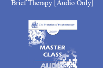 [Audio] EP09 - Master Class 01 - Brief Therapy: Experiential Approaches Combining Gestalt and Hypnosis I - Erving Polster