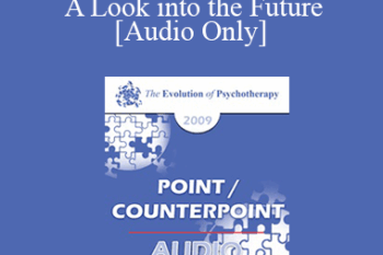 [Audio] EP09 - Point/Counterpoint 05 - A Look into the Future - Erving Polster