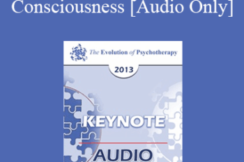 [Audio] EP13 Keynote 01 - From Brain Dynamics to Consciousness: How Matter Becomes Imagination - Gerald Edelman