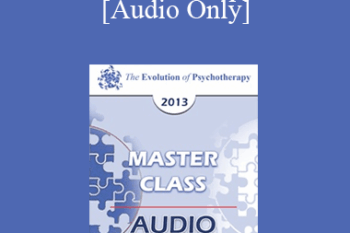 [Audio] EP13 Master Class 01 - Brief Therapy: Experiential Approaches Combining Gestalt and Hypnosis (I) - Jeffrey Zeig