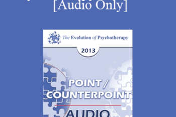 [Audio] EP13 Point/Counter Point 02 - Psychotherapy’s Evolution: Beyond Pathology into the Landscape of Living - Erving Polster