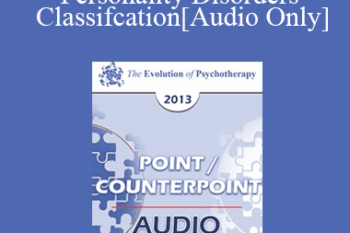 [Audio] EP13 Point/Counter Point 05 - The DSV-V Proposal For Personality Disorders Classifcation - Otto Kernberg
