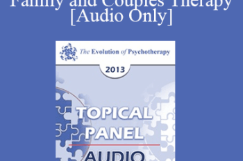 [Audio] EP13 Topical Panel 09 - Family and Couples Therapy - Harville Hendrix