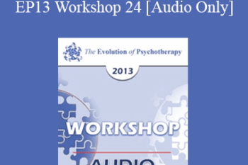 [Audio] EP13 Workshop 24 - Perspective Taking in Psychotherapy - Steven Hayes
