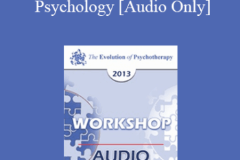 [Audio] EP13 Workshop 34 - The Wisdom of Buddhist Psychology - Jack Kornfield