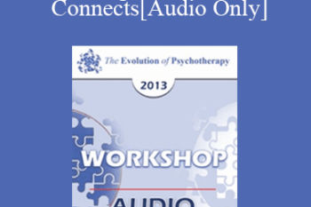 [Audio] EP13 Workshop 39 - Exploring the Pattern that Connects: The Genius of Gregory Bateson & Gabrielle Roth - Robert Dilts