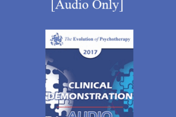 [Audio] EP17 Clinical Demonstration 06 - Moments of Transformation: Shaping Secure Attachment in EFT - Sue Johnson