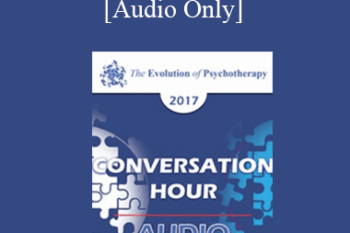 [Audio] EP17 Conversation Hour 03 - Donald Meichenbaum