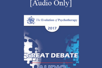 [Audio] EP17 Great Debates 04 - Couples Conflicts - Otto Kernberg