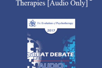 [Audio] EP17 Great Debates 10 - Present-Centered and Strategic Therapies: Commonalities and Differences - Cloe Madanes