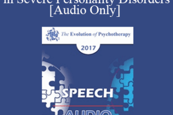[Audio] EP17 Speech 15 - Transference Developments in Severe Personality Disorders - Otto Kernberg