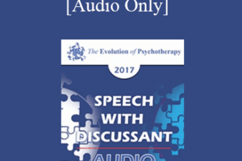 [Audio] EP17 Speech with Discussant 03 - Trauma and Memory: Brain and Body in a Search for the Living Past - Peter Levine