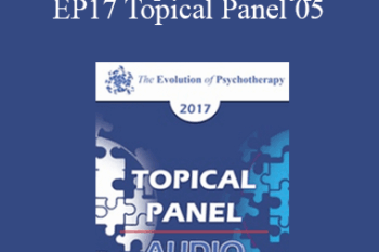 [Audio] EP17 Topical Panel 05 - PTSD - Peter Levine