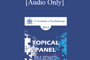 [Audio] EP17 Topical Panel 06 - The Initial Interview - Otto Kernberg