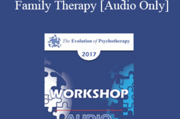 [Audio] EP17 Workshop 18 - The Science of Couples and Family Therapy - John Gottman