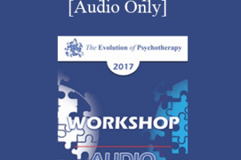 [Audio] EP17 Workshop 20 - The Body Keeps Score - Bessel van der Kolk