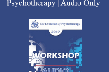 [Audio] EP17 Workshop 29 - Transference Focused Psychotherapy - Otto Kernberg