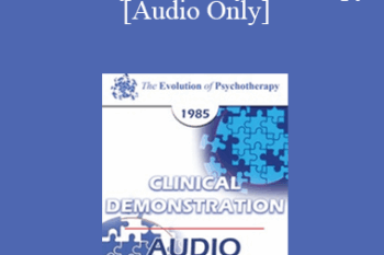 [Audio] EP85 Clinical Presentation 08 - The Storyline in Psychotherapy - Erving Polster