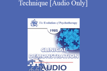 [Audio] EP85 Clinical Presentation 10 - Using Metaphor and the Interspersal Technique - Jeffrey K. Zeig