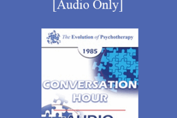 [Audio] EP85 Conversation Hour 10 - Albert Ellis