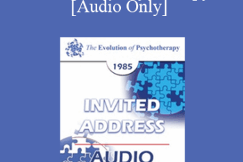 [Audio] EP85 Invited Address 09b - Strategic Family Therapy - Cloe Madanes