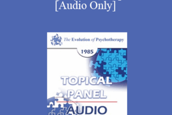 [Audio] EP85 Panel 09 - Training Psychotherapists II - James F.T. Bugental