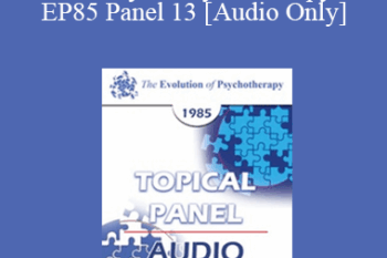 [Audio] EP85 Panel 13 - History of Psychotherapy - Rollo R. May