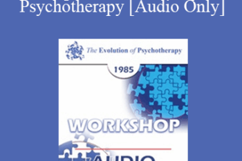 [Audio] EP85 Workshop 02 - Supervision in Group Psychotherapy - Robert L. Goulding