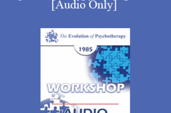 [Audio] EP85 Workshop 24 - Cognitive Therapy of Depression - Aaron T. Beck