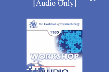 [Audio] EP85 Workshop 26 - Ericksonian Hypnotherapy - Jeffrey K. Zeig
