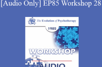 [Audio] EP85 Workshop 28 - On Eclecticism - Murray Bowen