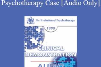 [Audio] EP90 Clinical Presentation 07 - Supervision of a Brief Psychotherapy Case - Judd Marmor