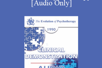 [Audio] EP90 Clinical Presentation 12 - Ericksonian Hypnotherapy - Jeffrey Zeig