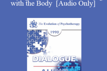 [Audio] EP90 Dialogue 01 - Working with the Mind / Working with the Body - William Glasser