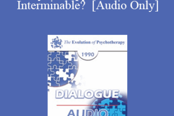 [Audio] EP90 Dialogue 11 - Family Therapy: Terminable or Interminable? - Salvador Minuchin