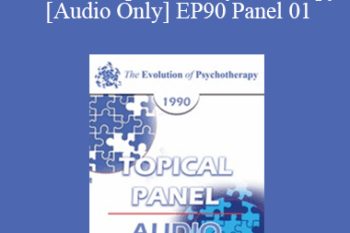 [Audio] EP90 Panel 01 - Essential Aspects of Psychotherapy - James F.T. Bugental