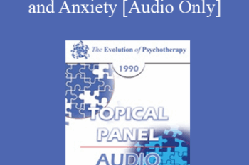 [Audio] EP90 Panel 02 - Treatment of Depression and Anxiety - Alexander Lowen